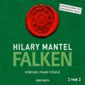 Falken, Teil 2 von 2 - Thomas Cromwell, Band 2 (Ungekurzt)