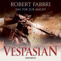 Das Tor zur Macht - Vespasian 2 (Ungekurzt)