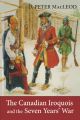 The Canadian Iroquois and the Seven Years' War