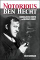 The Notorious Ben Hecht