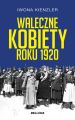 Waleczne kobiety roku 1920