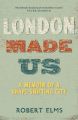 London Made Us