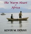 The Warm Heart of Africa