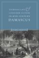Everyday Life and Consumer Culture in Eighteenth-Century Damascus