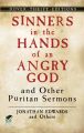 Sinners in the Hands of an Angry God and Other Puritan Sermons