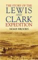The Story of the Lewis and Clark Expedition