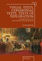 Visual Texts, Ceremonial Texts, Texts of Exploration