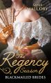 The Regency Season: Blackmailed Brides