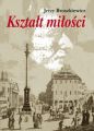 Ksztalt milosci. Opowiesc o Fryderyku Chopinie