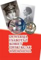 Dywersja i sabotaz kobiet (Dysk) KG AK