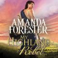 My Highland Rebel - Highland Trouble 2 (Unabridged)