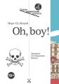 Oh, Boy! Oh, Boy!