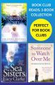 Book Club Reads: 3-Book Collection: Yesterdays Sun, The Sea Sisters, Someone to Watch Over Me