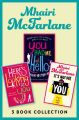 Mhairi McFarlane 3-Book Collection: You Had Me at Hello, Here’s Looking at You and It’s Not Me, It’s You