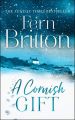 A Cornish Gift: Previously published as an eBook collection, now in print for the first time with exclusive Christmas bonus material from Fern