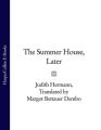 The Summer House, Later