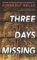 Three Days Missing: A nail-biting psychological thriller with a killer twist!