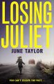 Losing Juliet: A gripping psychological thriller with twists you wont see coming