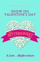 Snow on Valentines Day: A LoveMaybe Valentine eShort