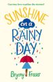 Sunshine on a Rainy Day: A funny, feel-good romantic comedy