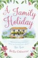 A Family Holiday: A heartwarming summer romance for fans of Katie Fforde
