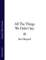 All The Things We Didn’t Say