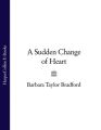 A Sudden Change of Heart