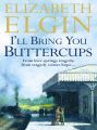 Ill Bring You Buttercups