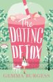 The Dating Detox: A laugh out loud book for anyone whos ever had a disastrous date!