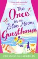 The Once in a Blue Moon Guesthouse: The perfect feelgood romance