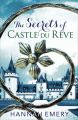 The Secrets of Castle Du Reve: A thrilling saga of three womens lives tangled together in a web of secrets