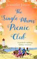 The Single Mums Picnic Club: A perfectly uplifting beach-read for 2018!