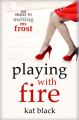 Playing With Fire