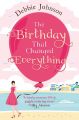 The Birthday That Changed Everything: Perfect summer holiday reading!