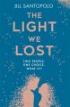 The Light We Lost: The International Bestseller everyone is talking about!