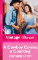 A Cowboy Comes A Courting