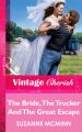 The Bride, The Trucker And The Great Escape