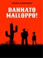 Dannato Malloppo!