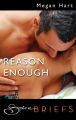Reason Enough
