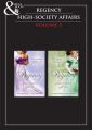 Regency High Society Vol 1: A Hasty Betrothal / A Scandalous Marriage / The Count's Charade / The Rake and the Rebel