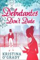 Debutantes Don't Date