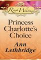 Princess Charlotte’s Choice