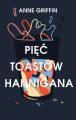 Piec toastow Hannigana
