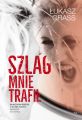 Szlag mnie trafil