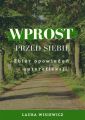 Wprost przed siebie. Zbior opowiadan i autorefleksji