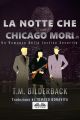 La Notte Che Chicago Mori - Romanzo Sulla Sicurezza Della Giustizia