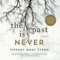 The Past Is Never (Unabridged)