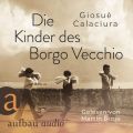 Die Kinder des Borgo Vecchio (Ungekurzt)