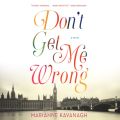 Don't Get Me Wrong (Unabridged)