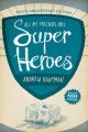 All My Friends Are Superheroes